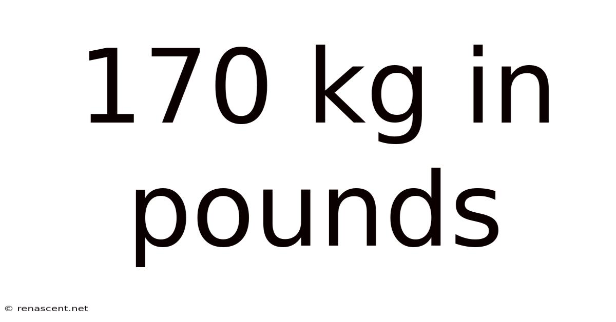 170 Kg In Pounds