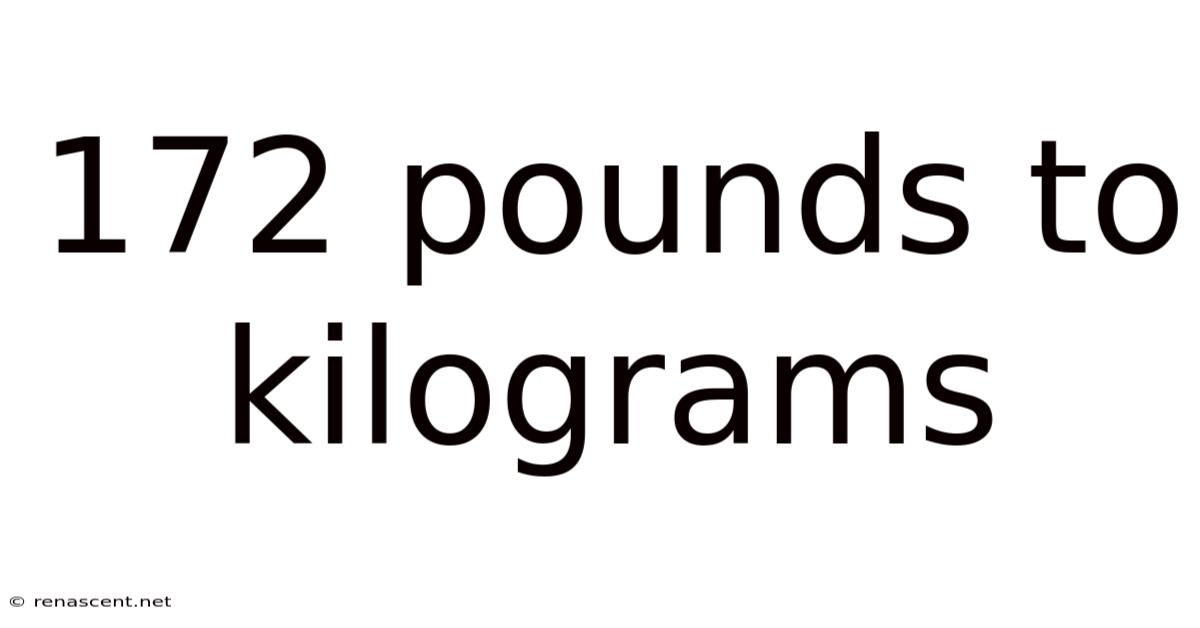 172 Pounds To Kilograms