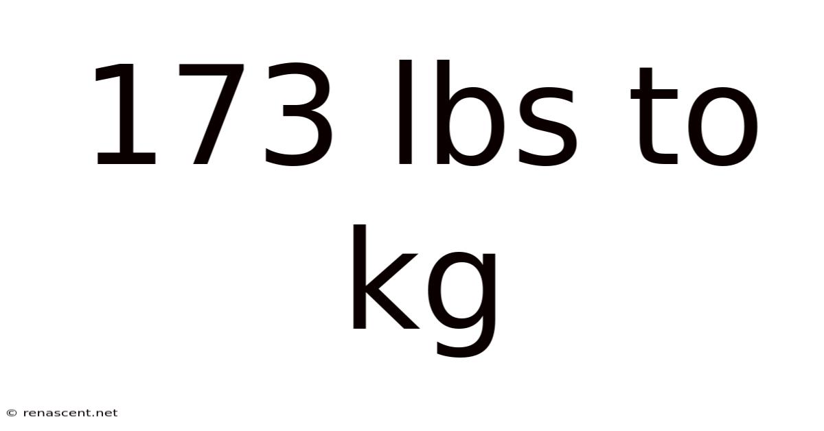 173 Lbs To Kg
