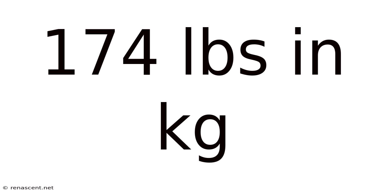 174 Lbs In Kg