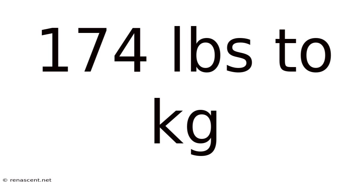 174 Lbs To Kg