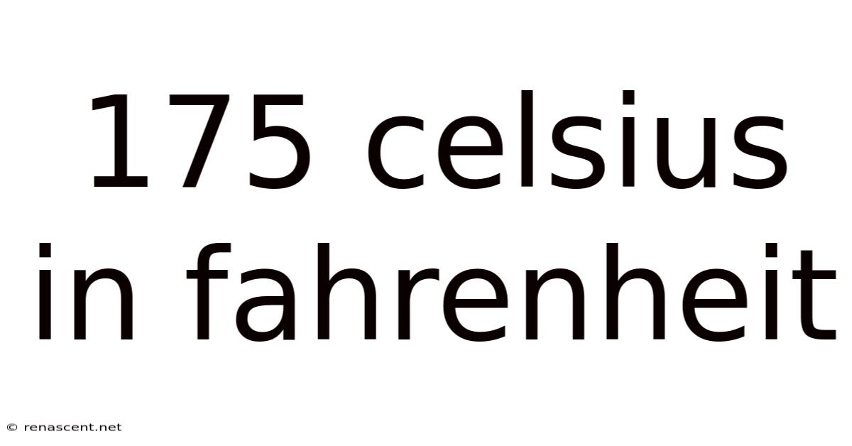 175 Celsius In Fahrenheit