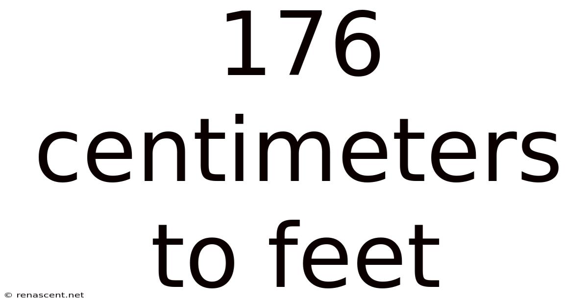 176 Centimeters To Feet