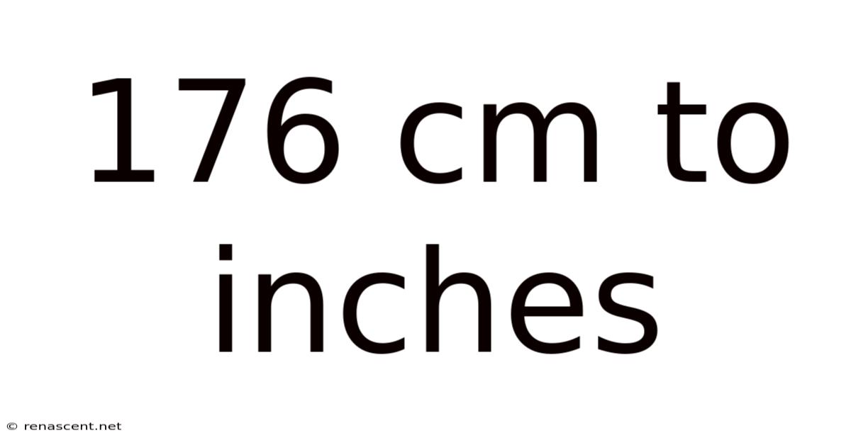 176 Cm To Inches