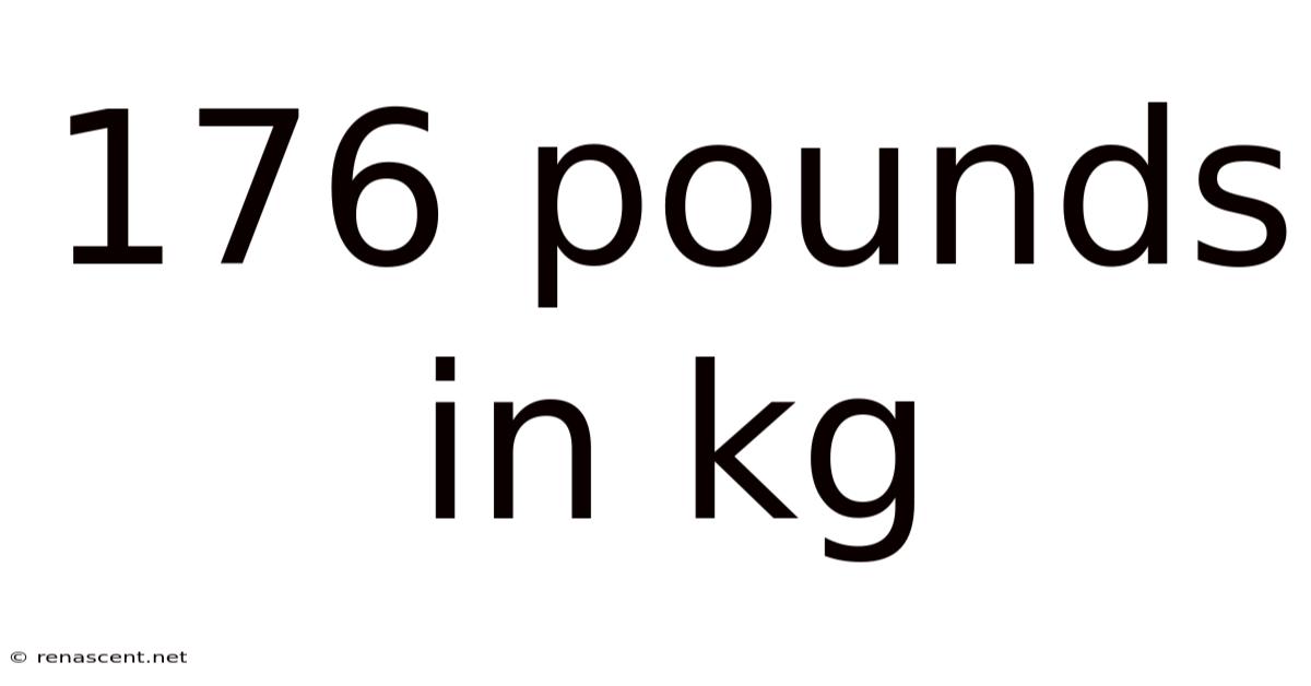 176 Pounds In Kg