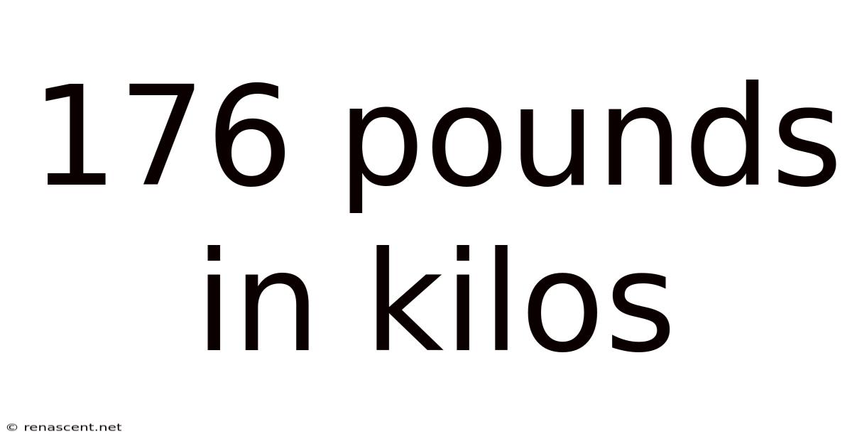 176 Pounds In Kilos
