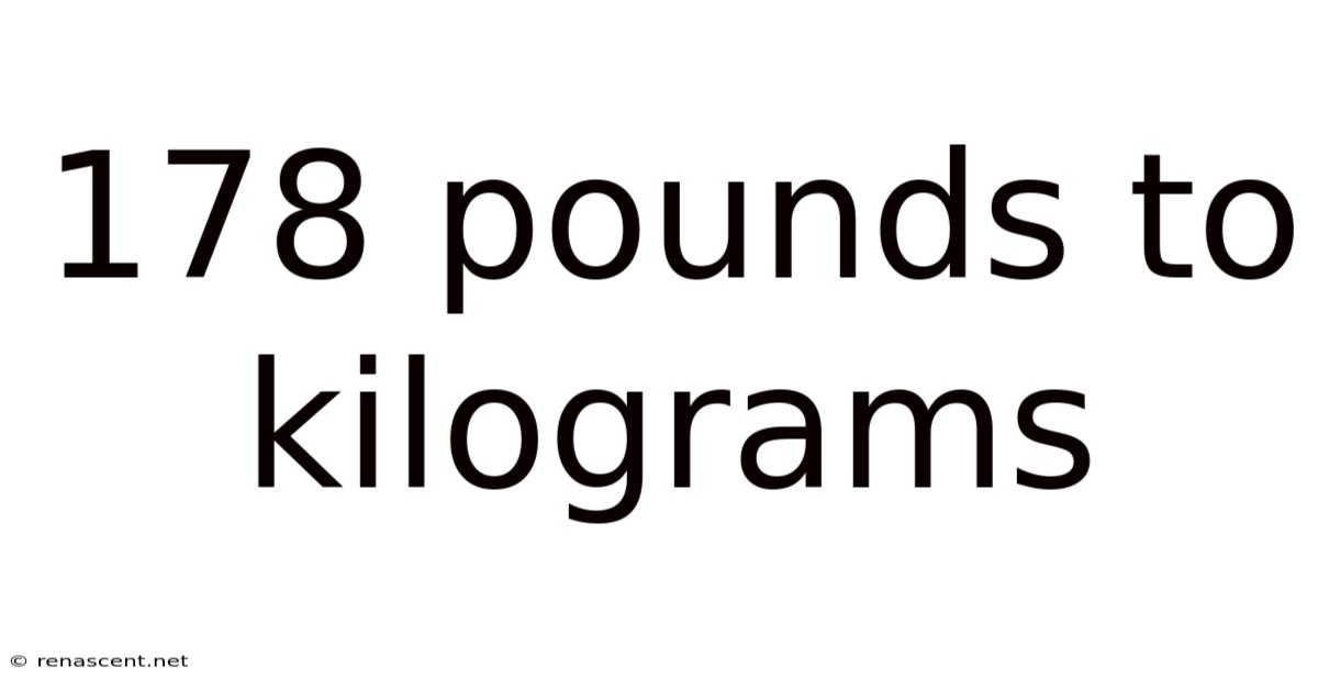 178 Pounds To Kilograms