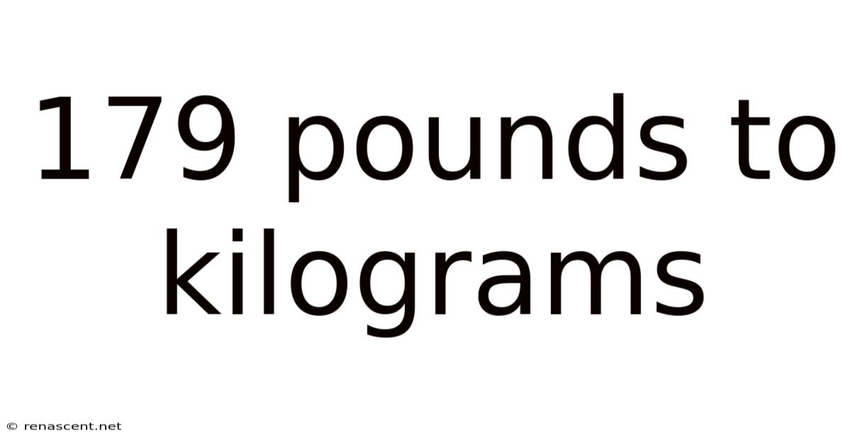 179 Pounds To Kilograms