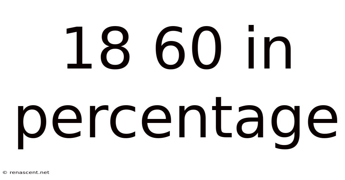 18 60 In Percentage