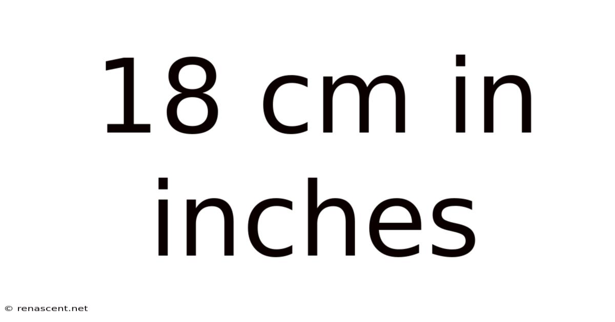 18 Cm In Inches