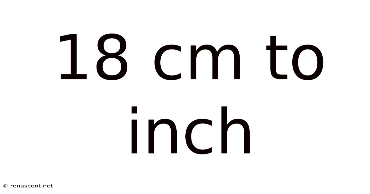 18 Cm To Inch