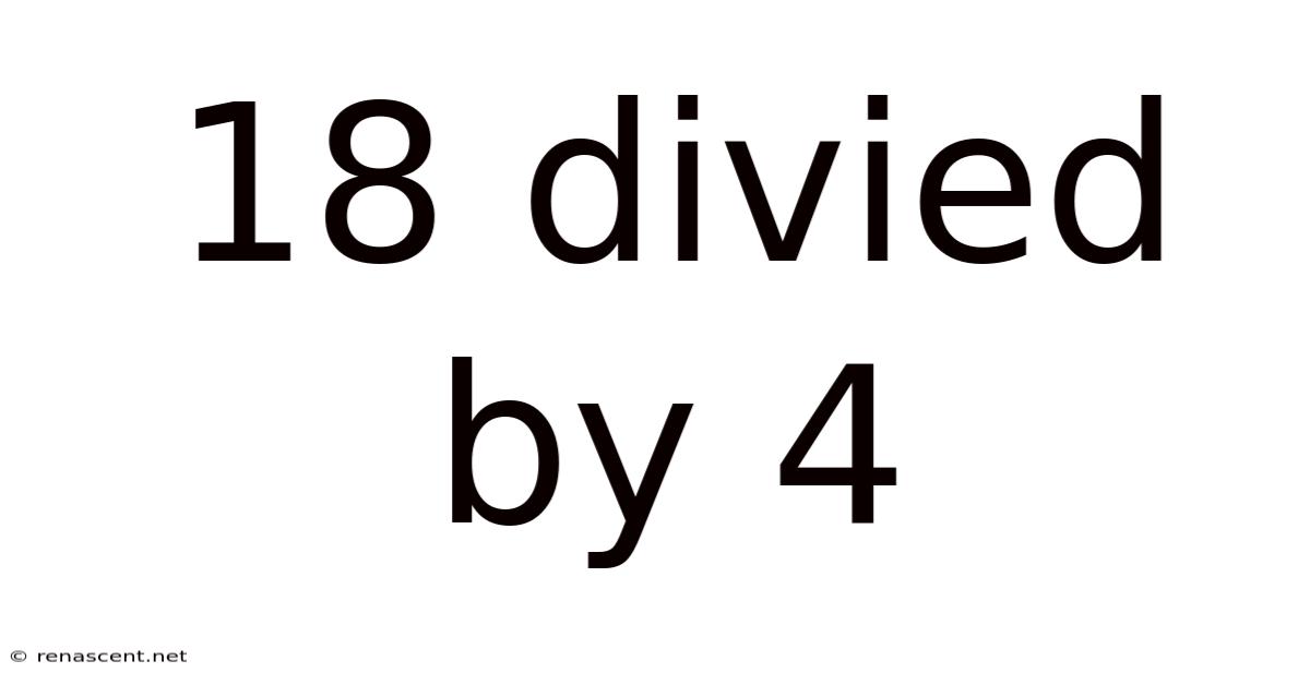 18 Divied By 4