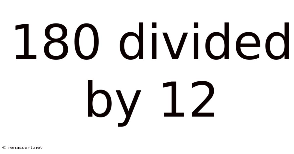 180 Divided By 12