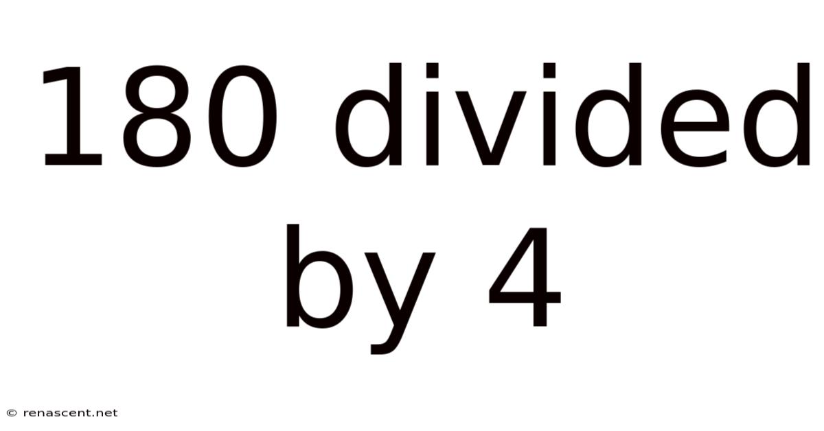 180 Divided By 4