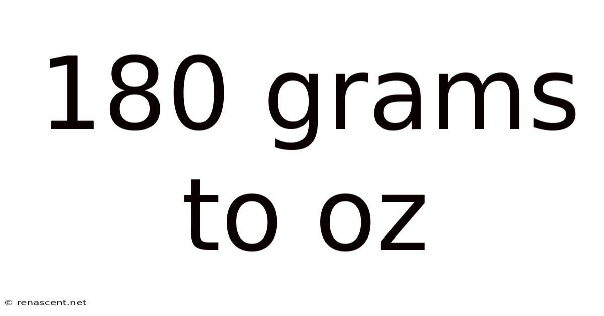 180 Grams To Oz