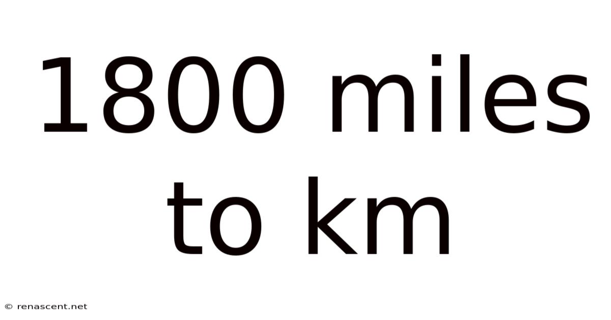 1800 Miles To Km