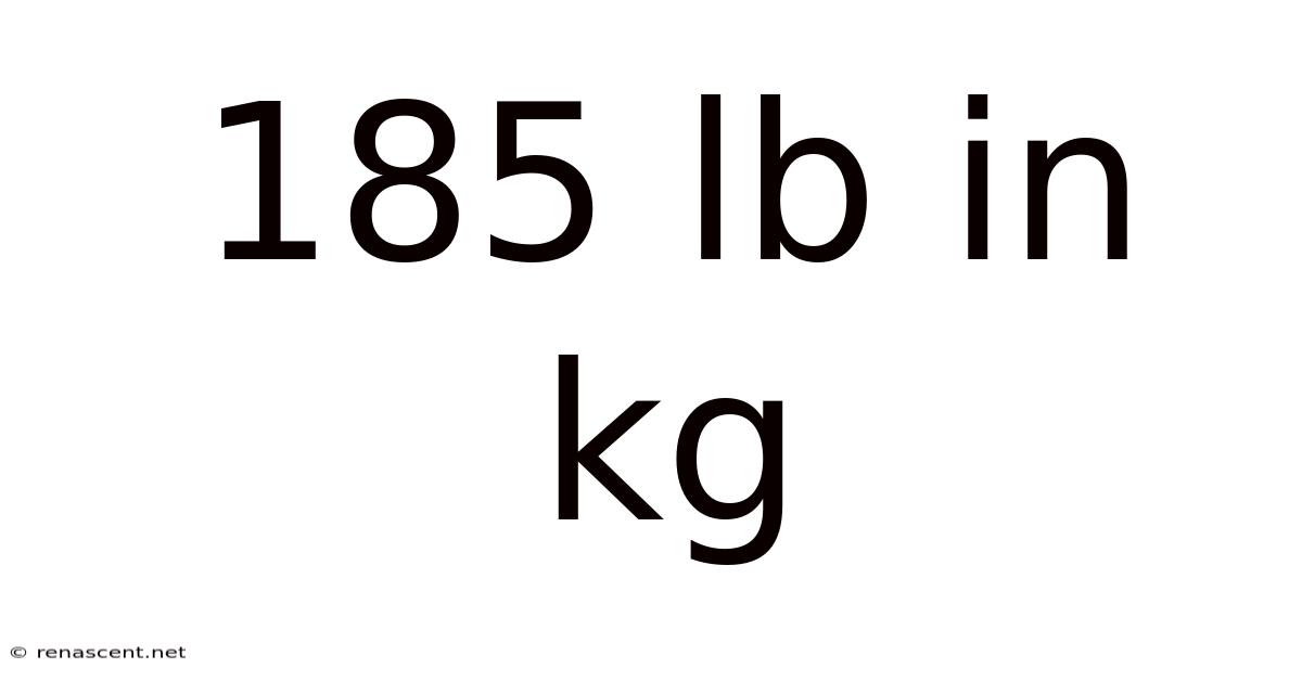 185 Lb In Kg