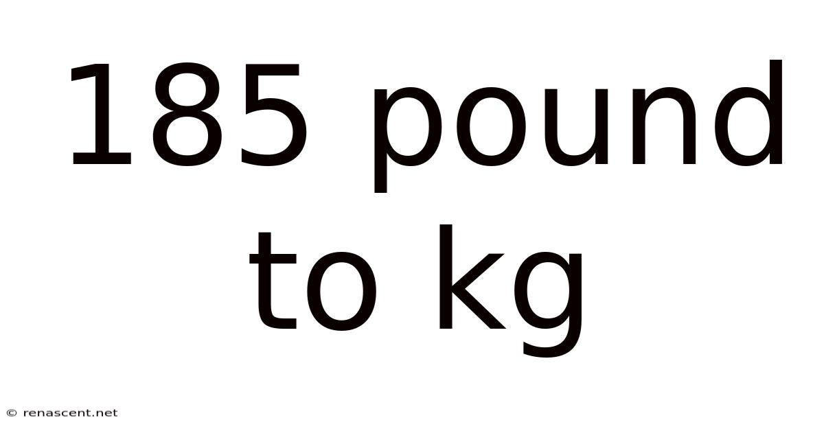185 Pound To Kg