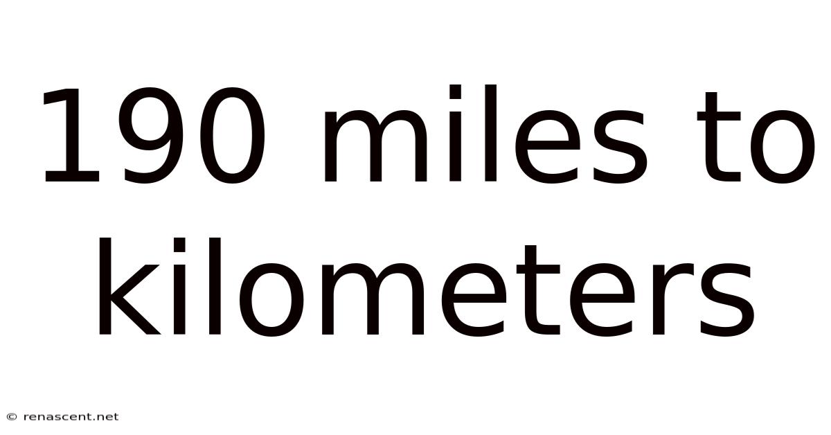 190 Miles To Kilometers