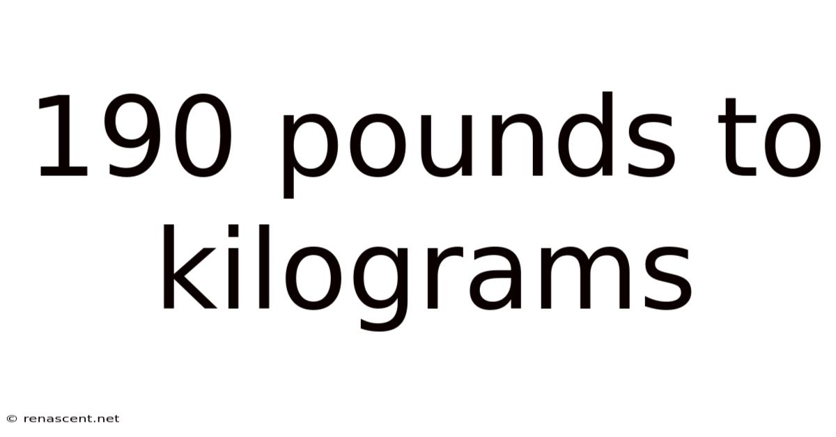 190 Pounds To Kilograms