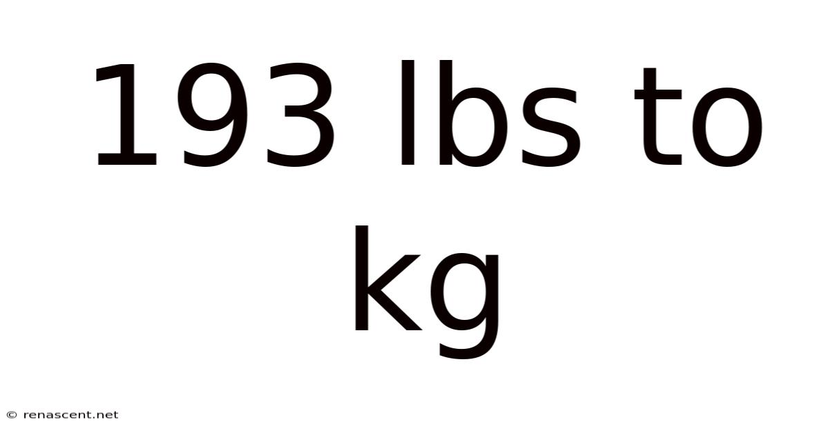 193 Lbs To Kg