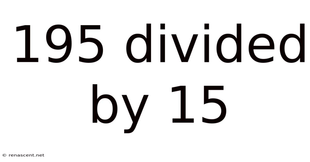 195 Divided By 15