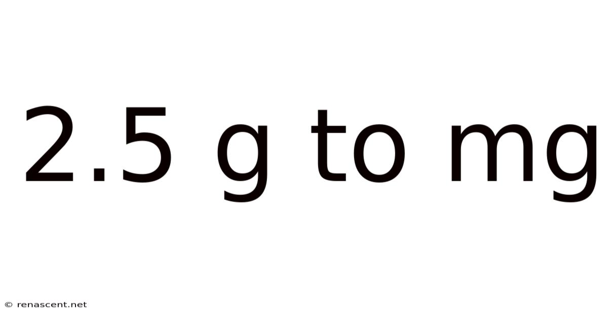 2.5 G To Mg