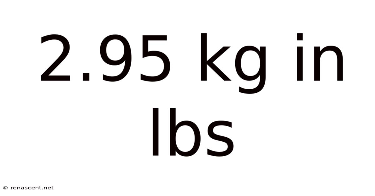 2.95 Kg In Lbs