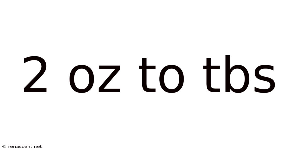 2 Oz To Tbs