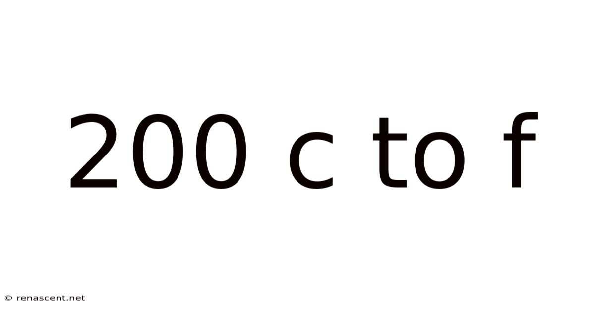 200 C To F