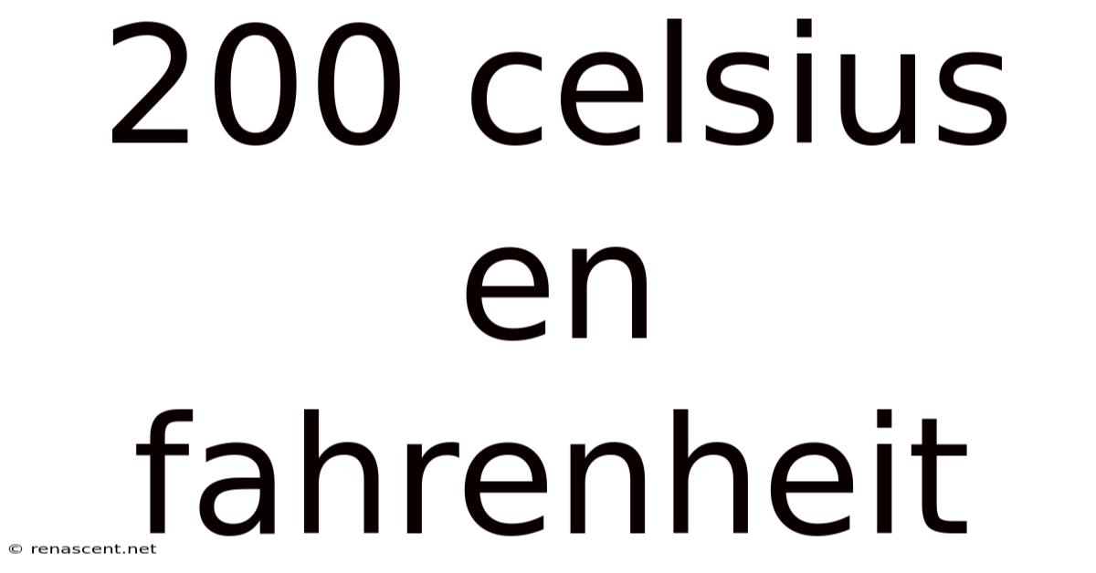 200 Celsius En Fahrenheit