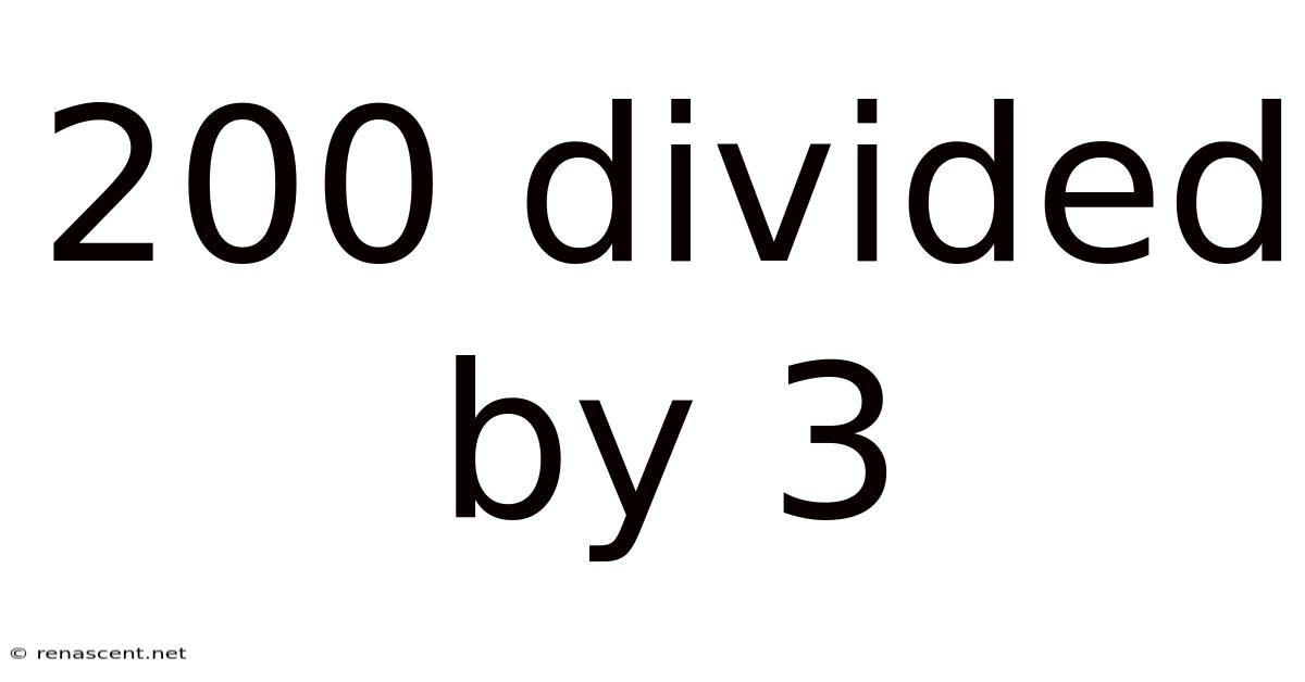 200 Divided By 3 200-divided-by-3
