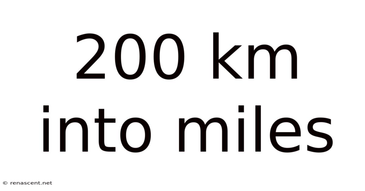 200 Km Into Miles