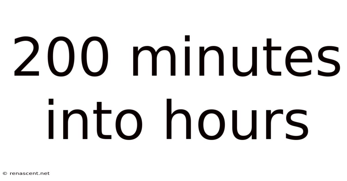 200 Minutes Into Hours