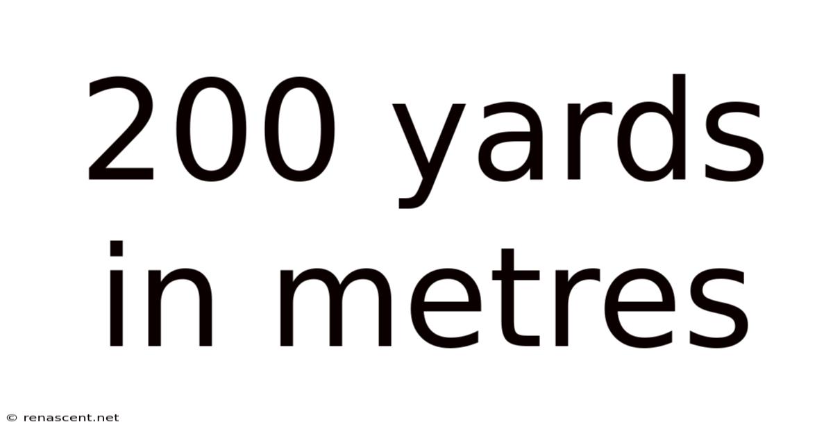 200 Yards In Metres