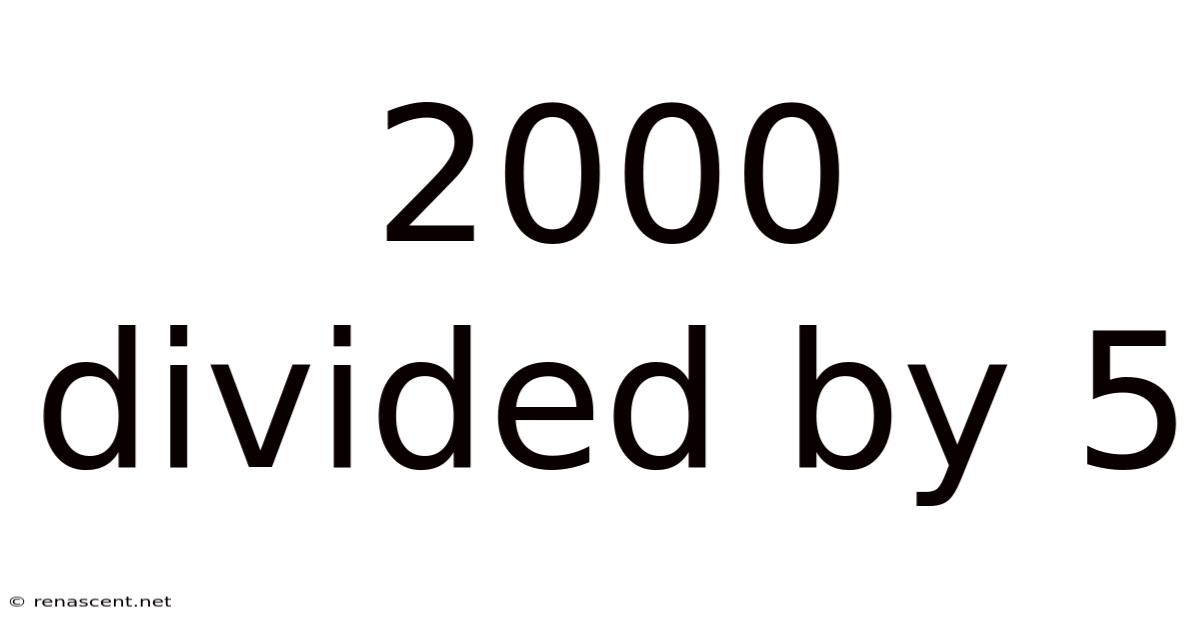 2000 Divided By 5