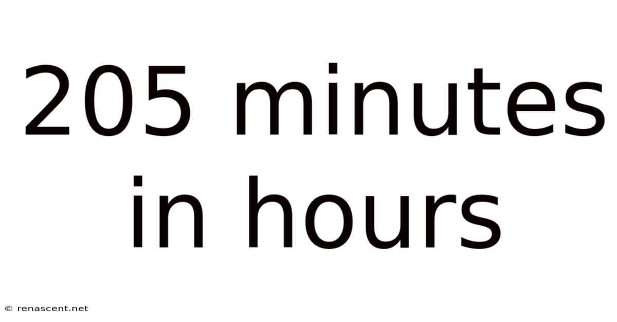 205 Minutes In Hours