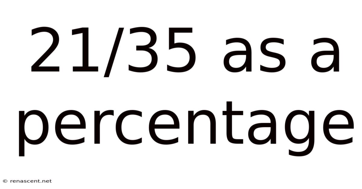 21/35 As A Percentage