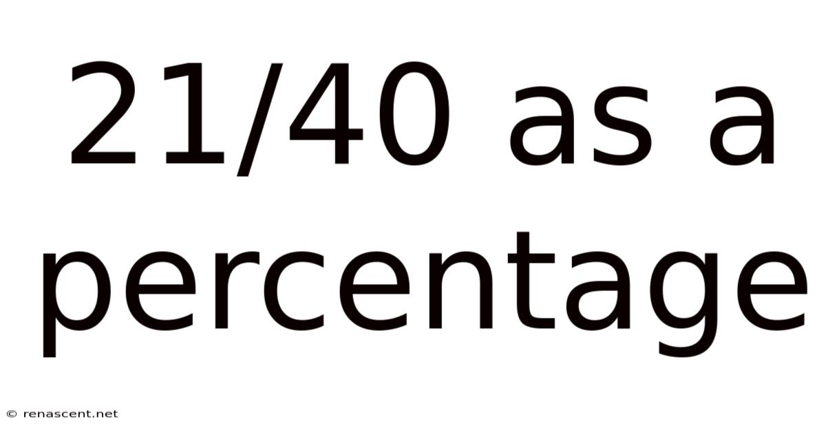 21/40 As A Percentage