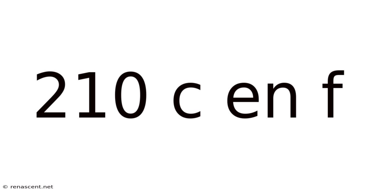 210 C En F