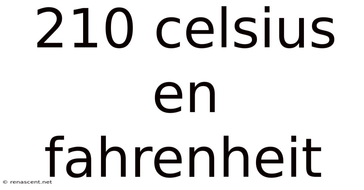210 Celsius En Fahrenheit
