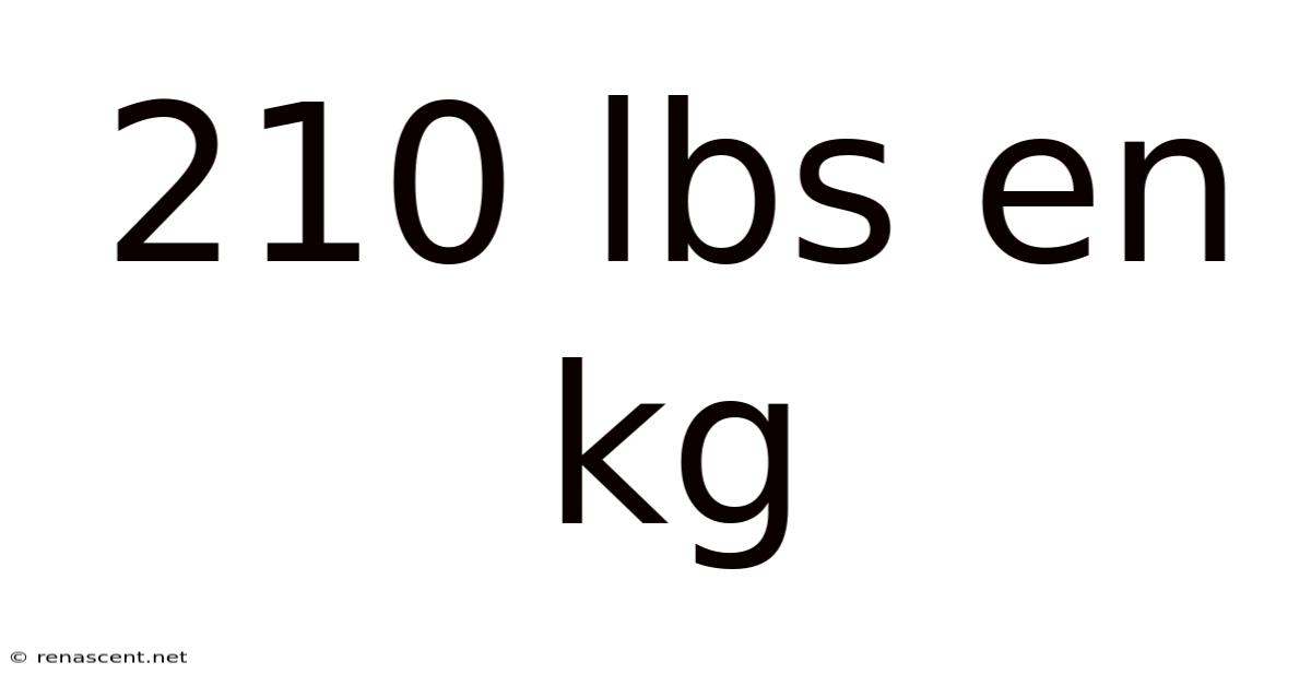 210 Lbs En Kg