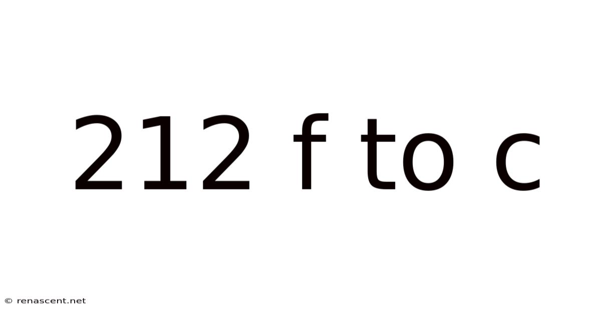 212 F To C