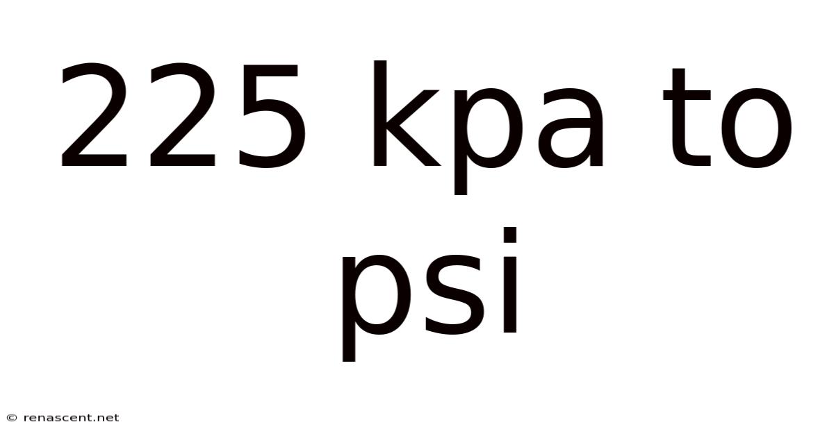 225 Kpa To Psi