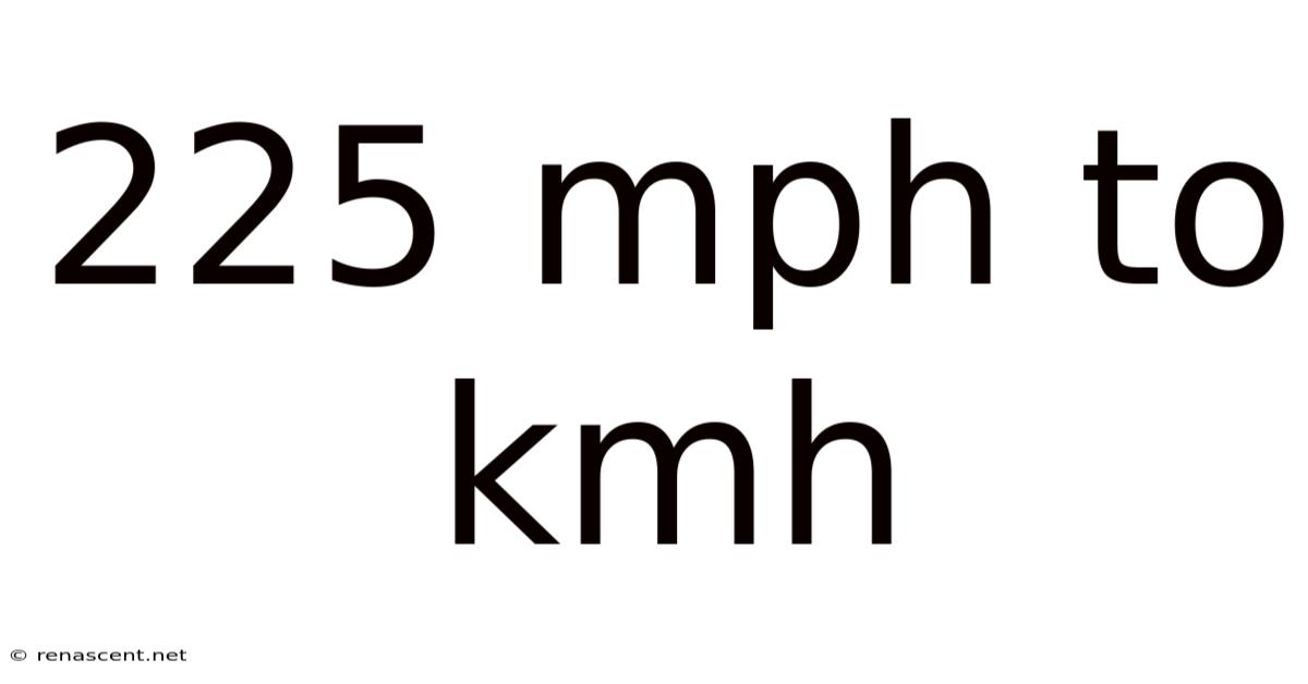 225 Mph To Kmh