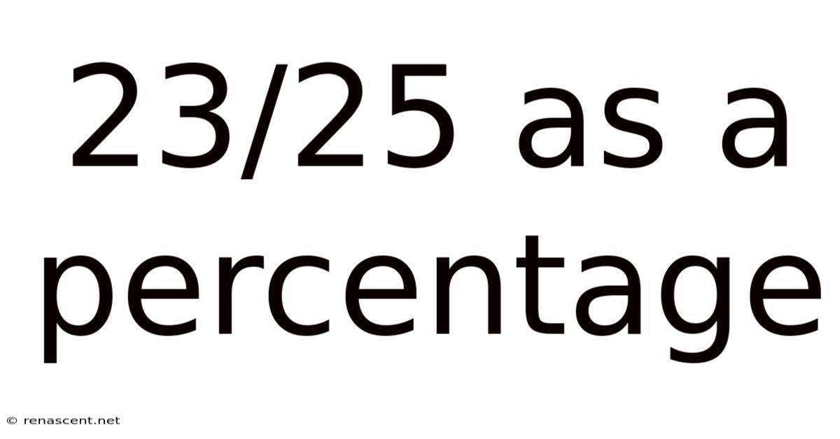 23/25 As A Percentage