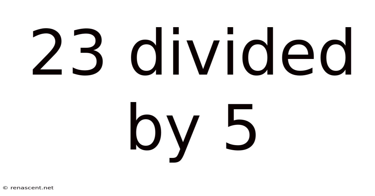 23 Divided By 5