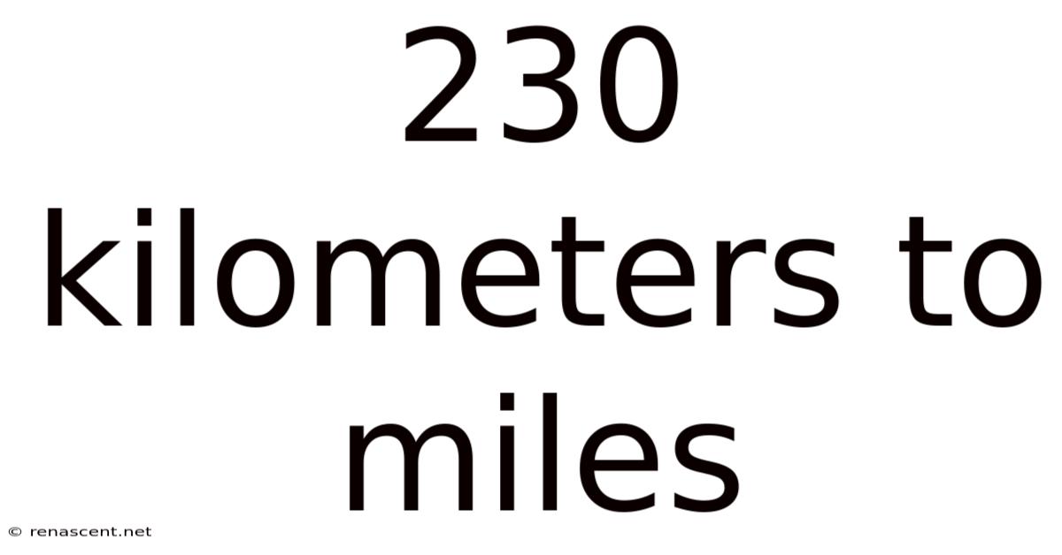 230 Kilometers To Miles
