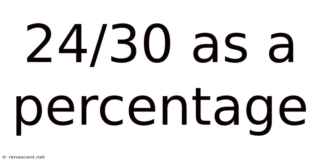 24/30 As A Percentage