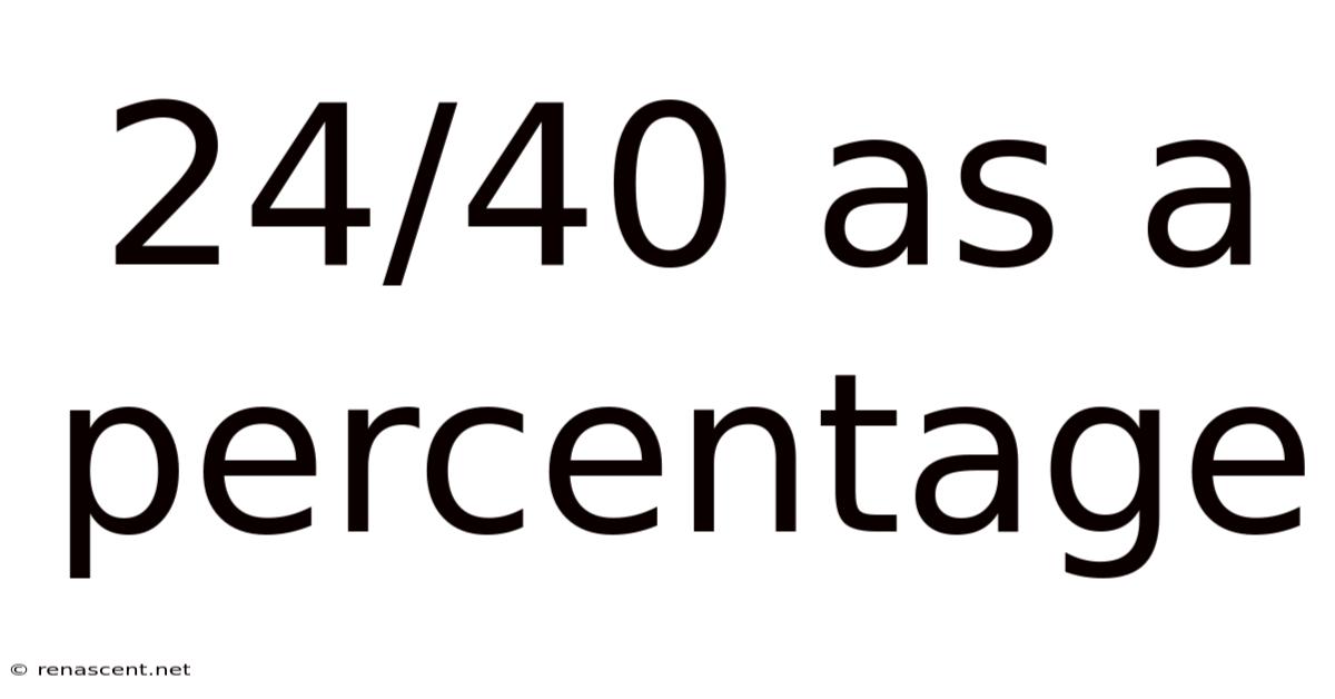 24/40 As A Percentage